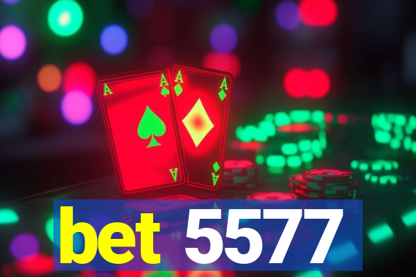 bet 5577